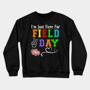 i'm Just Here For Field Day 2023 Last Day School Crewneck Sweatshirt